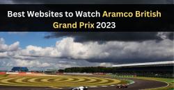 Best Websites to Watch Aramco British Grand Prix 2023